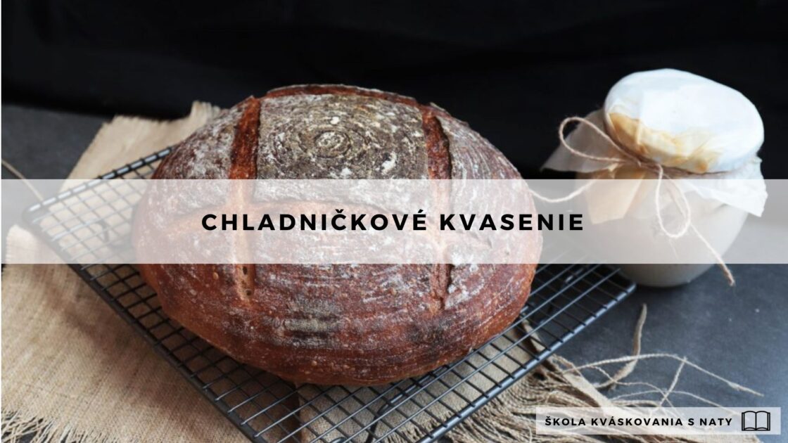 užitečné rady na chladničkové kvasenie a ako si nastaviť pečenie s Naty